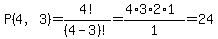 P%284%2C3%29=4%21%2F%284-3%29%21=%284%2A3%2A2%2A1%29%2F1=24