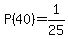 P%2840%29=1%2F25
