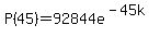 P%2845%29=92844e%5E%28-45k%29