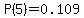 P%285%29=0.109