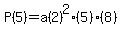 P%285%29=a%282%29%5E2%285%29%288%29