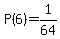 P%286%29=1%2F64