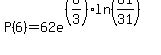 P%286%29=62e%5E%28%286%2F3%29%2Aln%2861%2F31%29%29