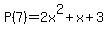 P%287%29=2x%5E2%2Bx%2B3