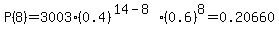 P%288%29=3003%2A%280.4%29%5E%2814-8%29%2A%280.6%29%5E8=0.20660