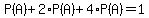 P%28A%29%2B2%2AP%28A%29%2B4%2AP%28A%29=1