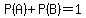 P%28A%29%2BP%28B%29=1