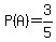 P%28A%29=3%2F5