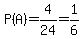 P%28A%29=4%2F24=1%2F6