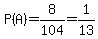 P%28A%29=8%2F104=1%2F13