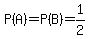 P%28A%29=P%28B%29=1%2F2