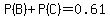 P%28B%29%2BP%28C%29+=+0.61