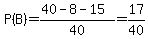 P%28B%29=%2840-8-15%29%2F40=17%2F40