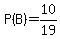P%28B%29=10%2F19