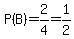 P%28B%29=2%2F4=1%2F2