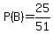 P%28B%29=25%2F51