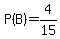 P%28B%29=4%2F15