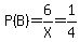 P%28B%29=6%2FX=1%2F4