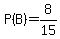 P%28B%29=8%2F15