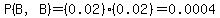 P%28B%2CB%29=%280.02%29%280.02%29=0.0004