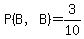 P%28B%2CB%29=3%2F10