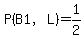 P%28B1%2CL%29=1%2F2