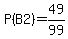 P%28B2%29=49%2F99