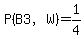 P%28B3%2CW%29=1%2F4