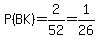 P%28BK%29=2%2F52=1%2F26