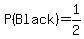 P%28Black%29=1%2F2