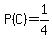 P%28C%29=1%2F4