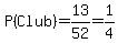 P%28Club%29=13%2F52=1%2F4