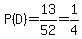 P%28D%29=13%2F52=1%2F4