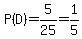 P%28D%29=5%2F25=1%2F5