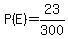 P%28E%29=23%2F300