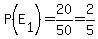P%28E%5B1%5D%29+=+20%2F50+=+2%2F5