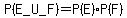 P%28E_U_F%29=P%28E%29%2AP%28F%29