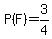 P%28F%29=+3%2F4