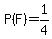 P%28F%29=1%2F4