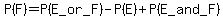 P%28F%29=P%28E_or_F%29-P%28E%29%2BP%28E_and_F%29
