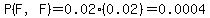P%28F%2CF%29=0.02%280.02%29=0.0004