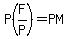 P%28F%2FP%29+=+PM