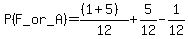 P%28F_or_A%29=%28%281%2B5%29%29%2F12%2B5%2F12-1%2F12
