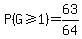 P%28G%3E=1%29=63%2F64