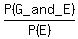 P%28G_and_E%29%2FP%28E%29