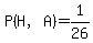 P%28H%2CA%29=1%2F26