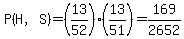 P%28H%2CS%29=%2813%2F52%29%2813%2F51%29=169%2F2652