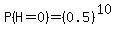 P%28H=0%29=%280.5%29%5E10
