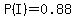 P%28I%29=0.88