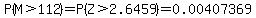 P%28M%3E112%29+=+P%28Z%3E2.6459%29=0.00407369